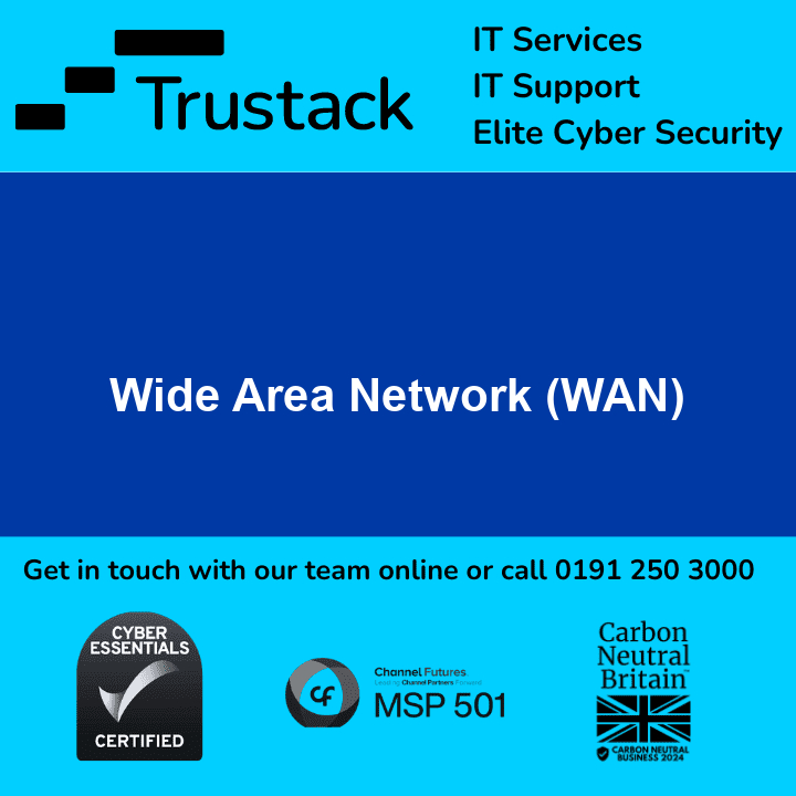 Trustack MSP Cyber Security, IT Services, IT Support. An advertisement for Trustack showcasing services like IT Support and elite Cyber Security, emphasizing their expertise in Wide Area Network (WAN) solutions. The ad highlights numerous certifications and achievements. Reach out via phone for reliable WAN services tailored to your business needs.